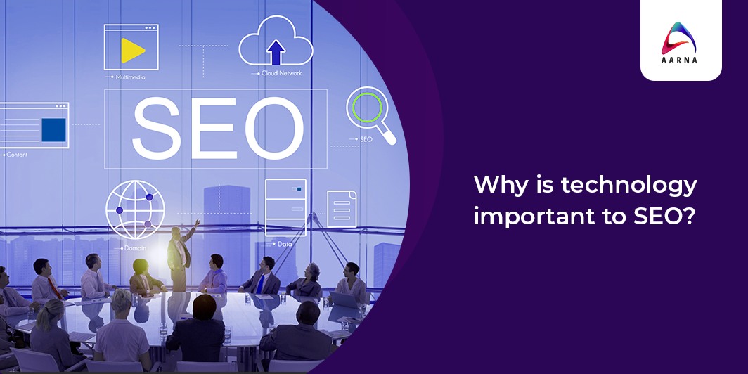 why-is-technology-important-to-seo-aarna-systems