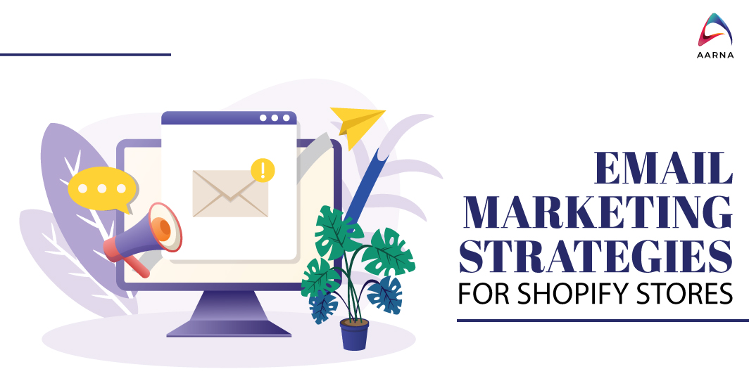 Email Marketing Strategies for Shopify Stores